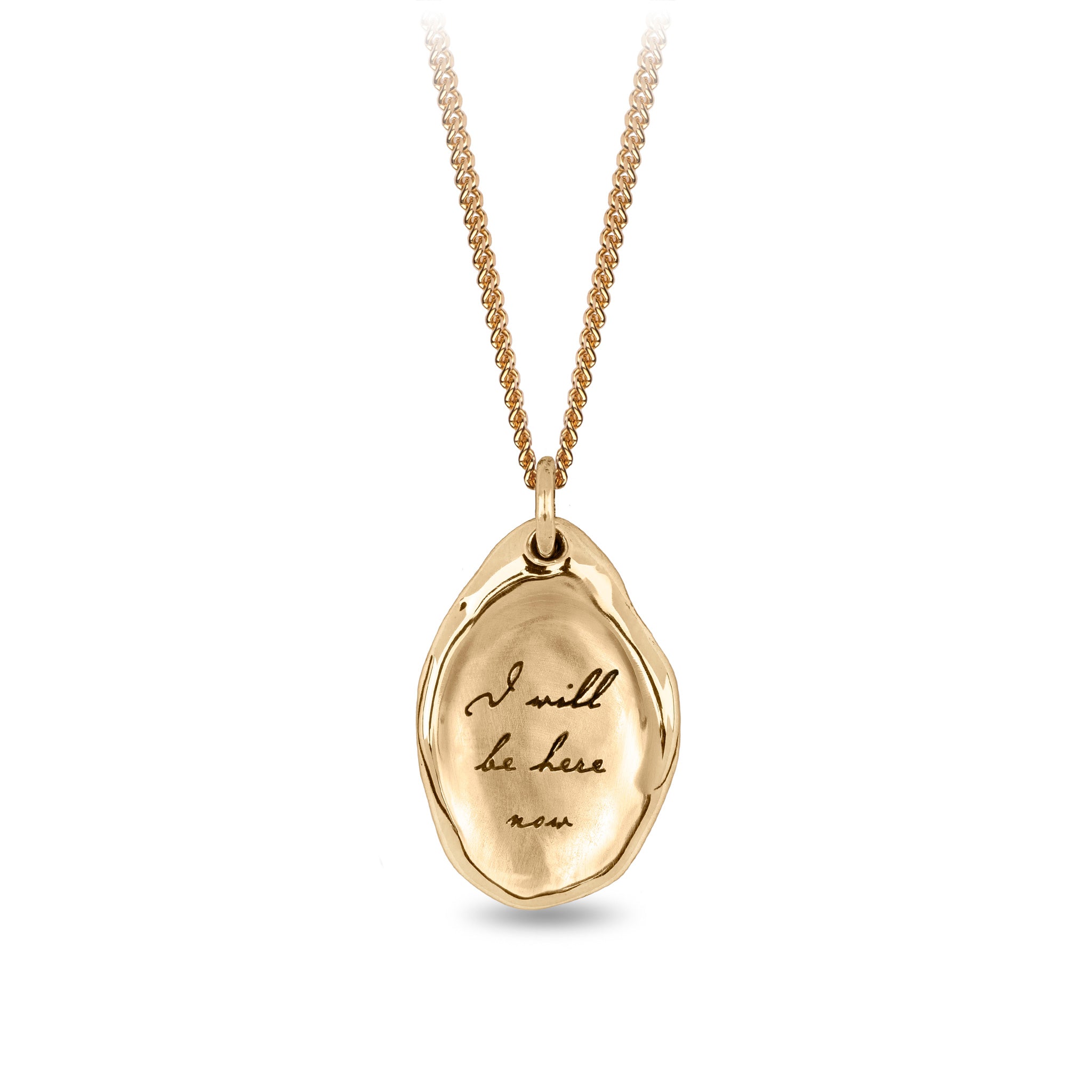 I Will Be Here Now 14K Gold Affirmation Talisman
